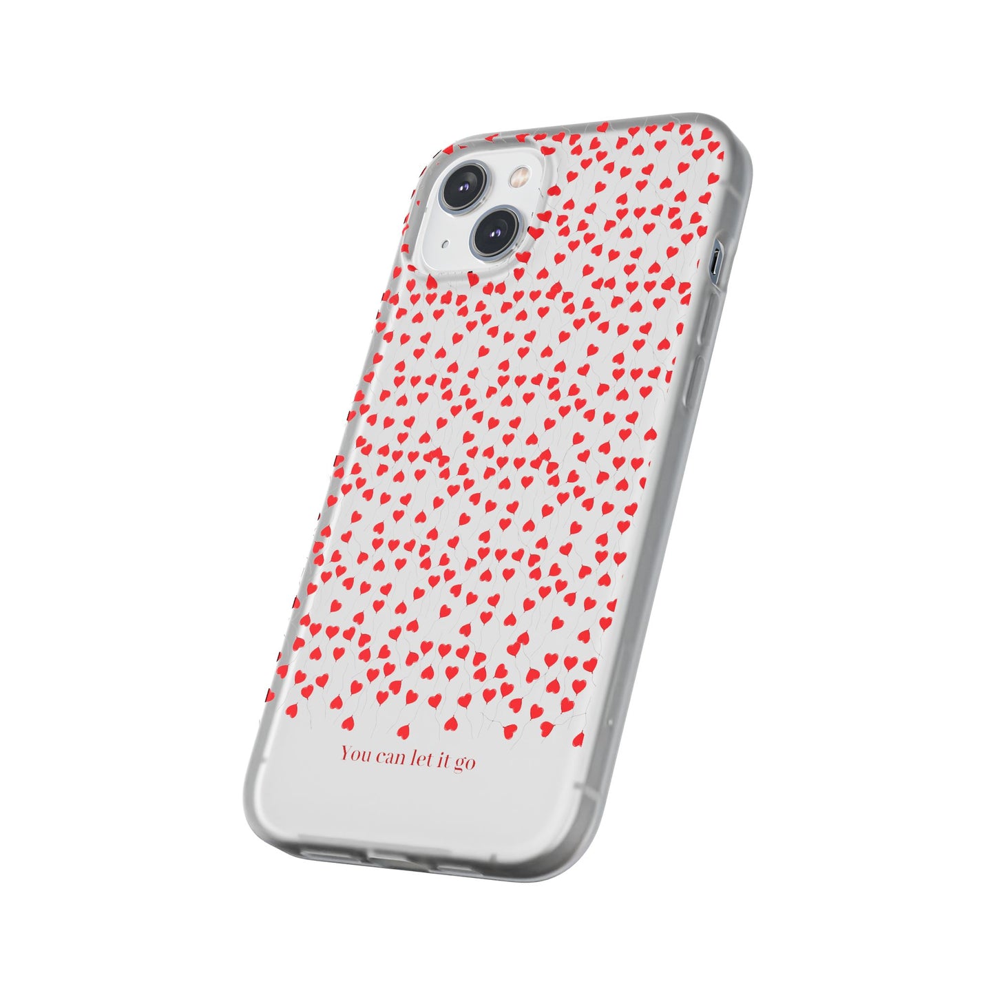 You Can Let It Go Heart Pattern Flexi Case - Stylish Phone Protection