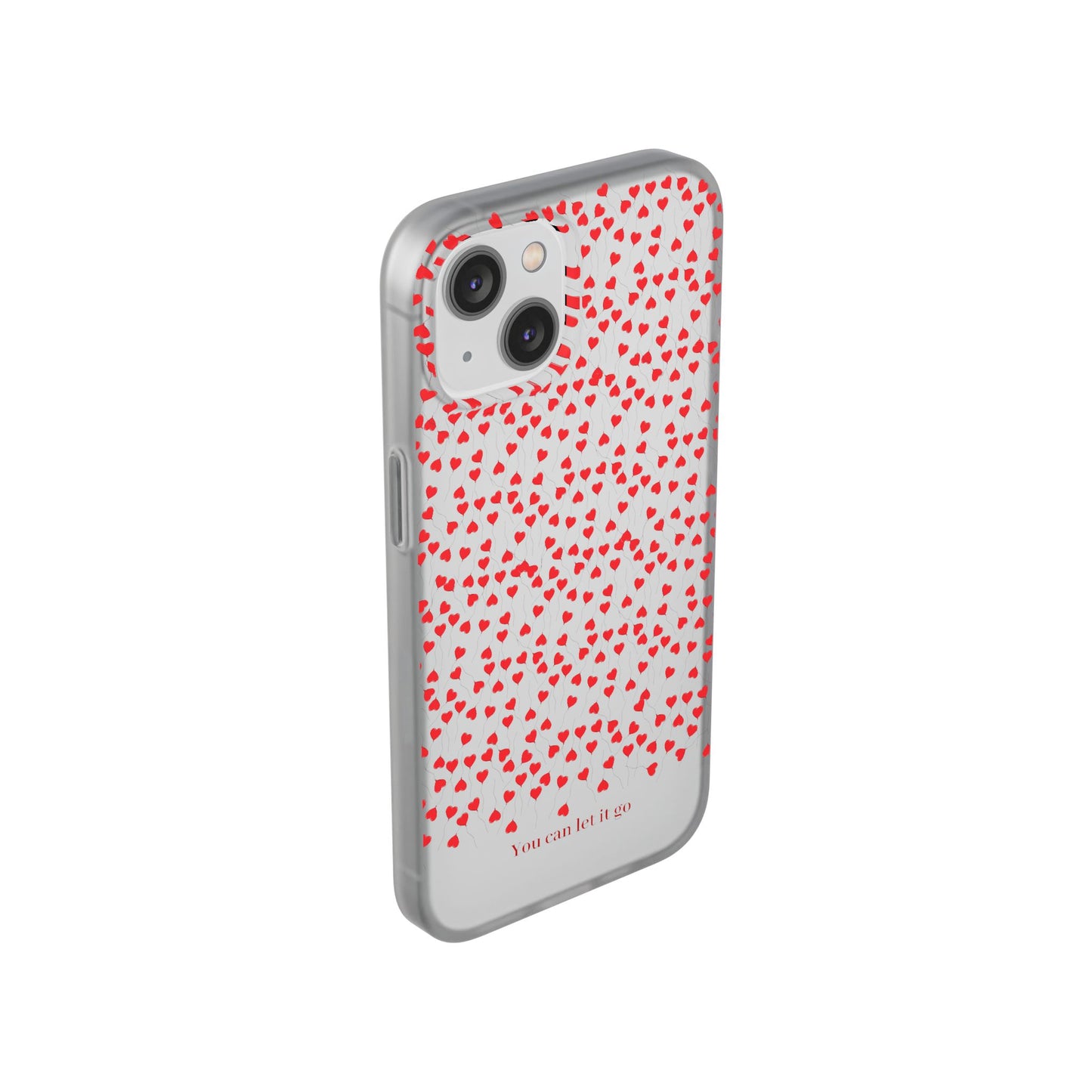 You Can Let It Go Heart Pattern Flexi Case - Stylish Phone Protection