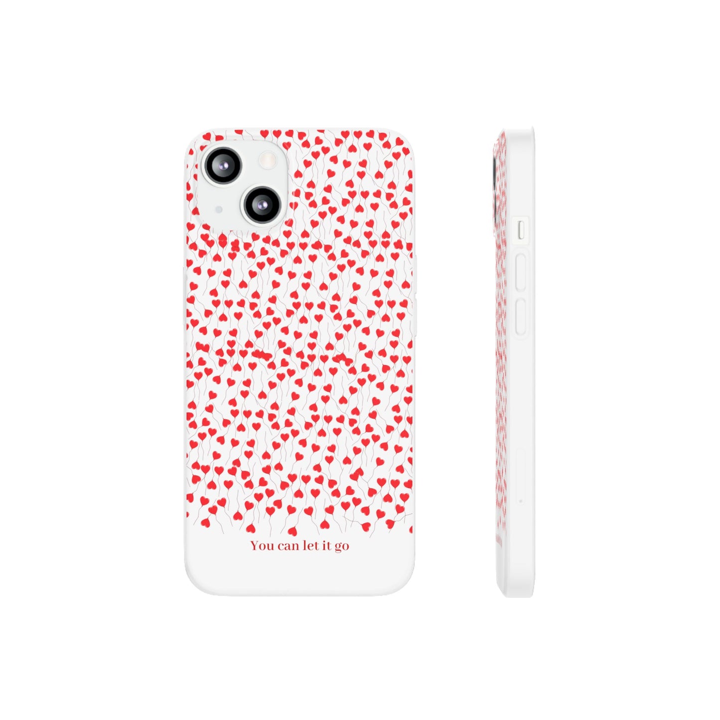 You Can Let It Go Heart Pattern Flexi Case - Stylish Phone Protection