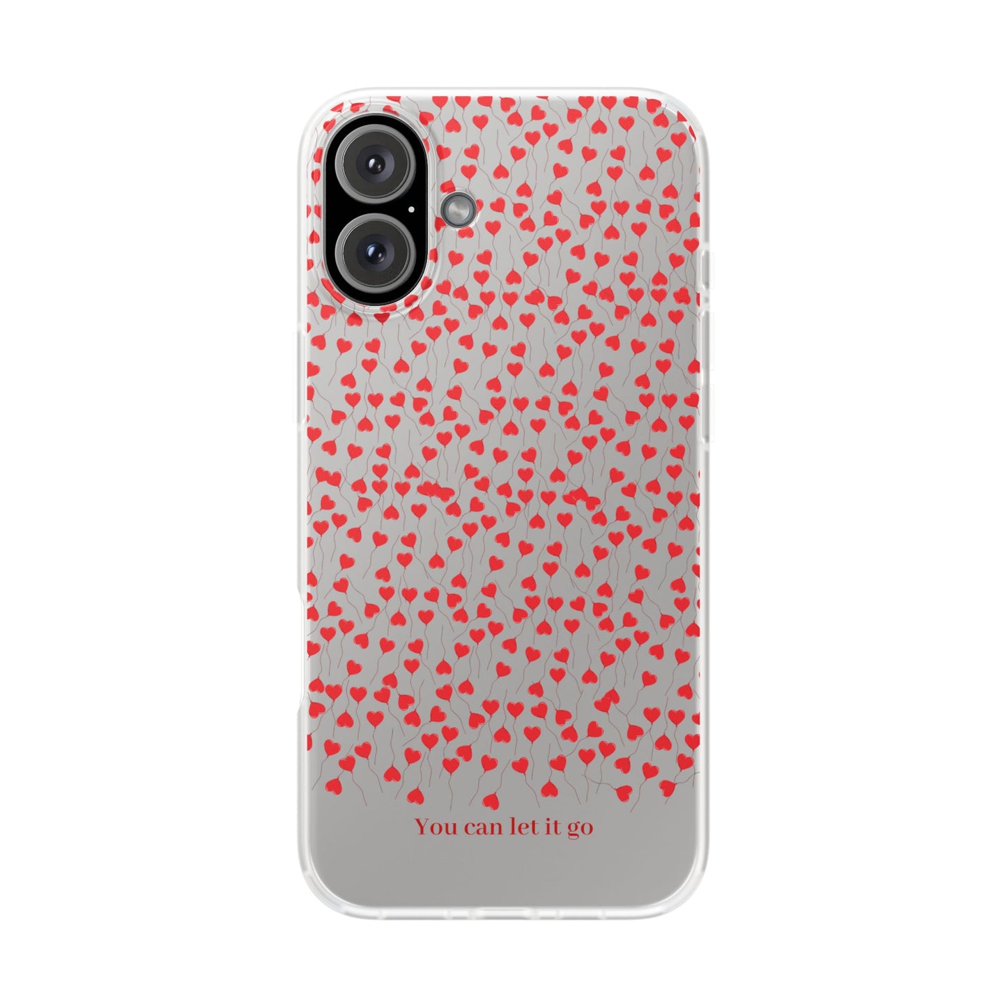 You Can Let It Go Heart Pattern Flexi Case - Stylish Phone Protection