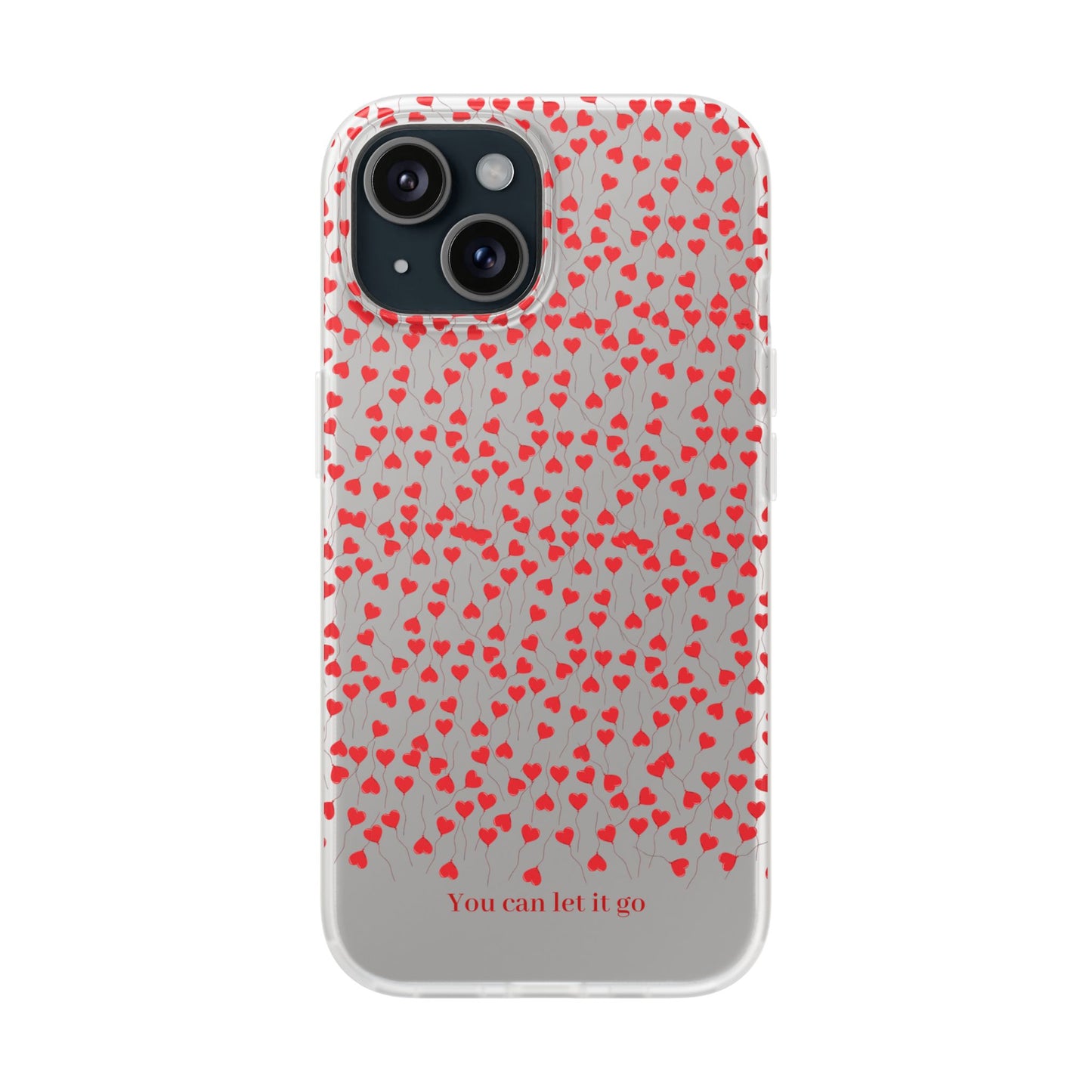 You Can Let It Go Heart Pattern Flexi Case - Stylish Phone Protection