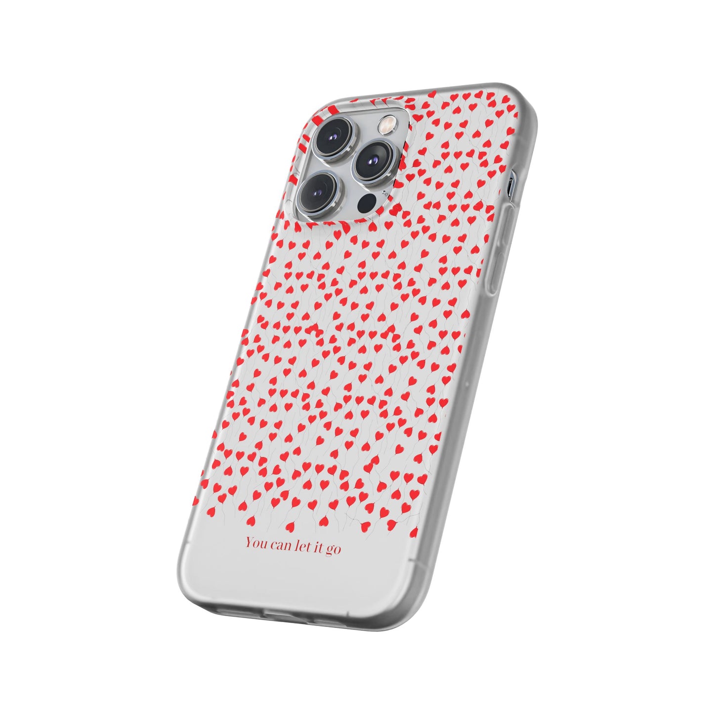 You Can Let It Go Heart Pattern Flexi Case - Stylish Phone Protection