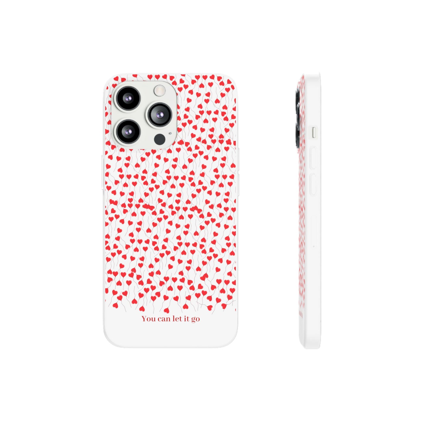 You Can Let It Go Heart Pattern Flexi Case - Stylish Phone Protection