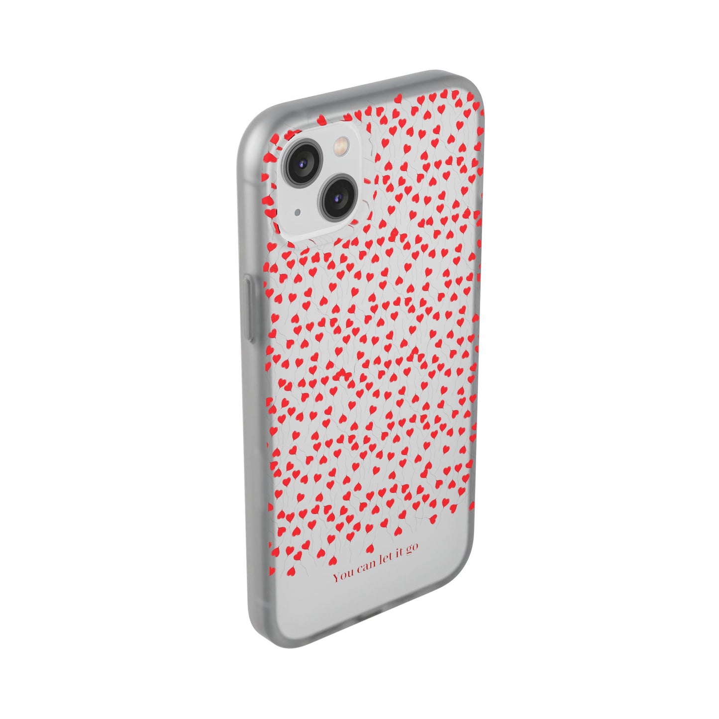 You Can Let It Go Heart Pattern Flexi Case - Stylish Phone Protection