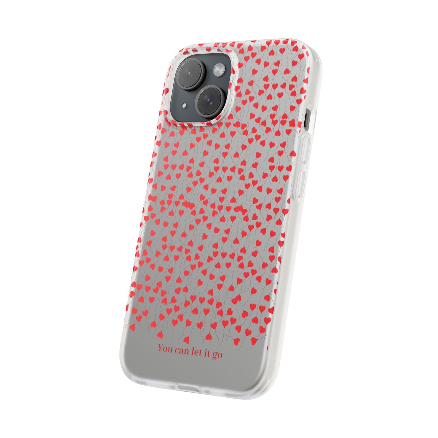 You Can Let It Go Heart Pattern Flexi Case - Stylish Phone Protection