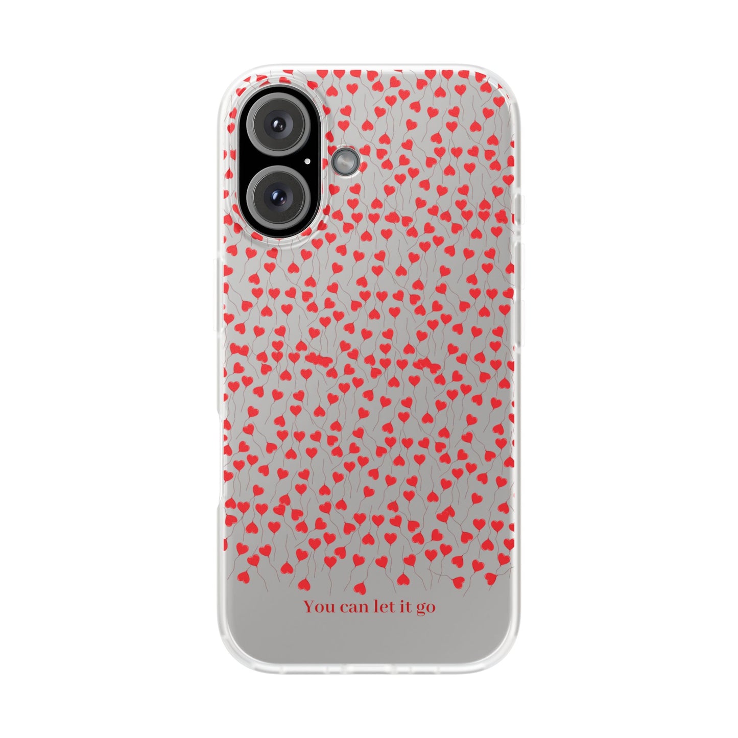 You Can Let It Go Heart Pattern Flexi Case - Stylish Phone Protection