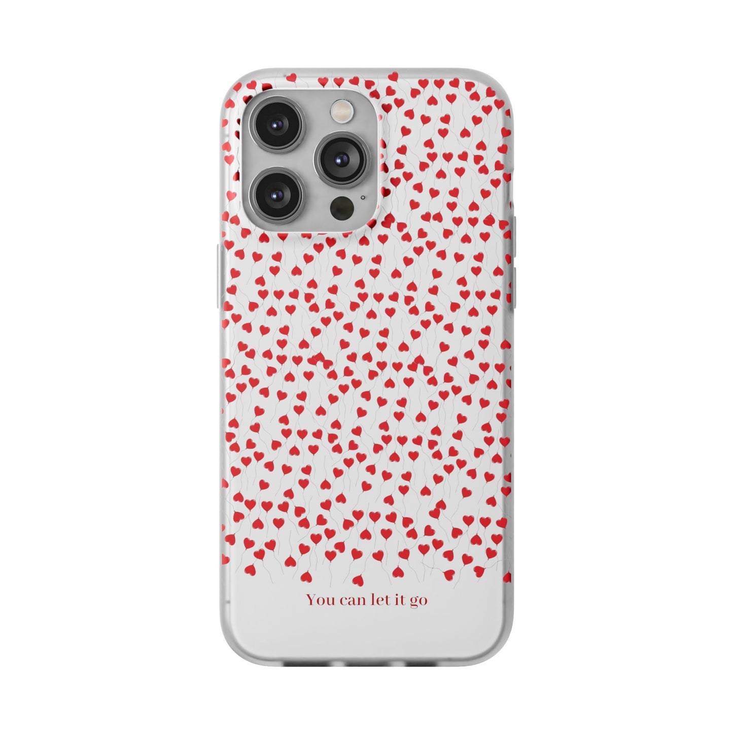 You Can Let It Go Heart Pattern Flexi Case - Stylish Phone Protection