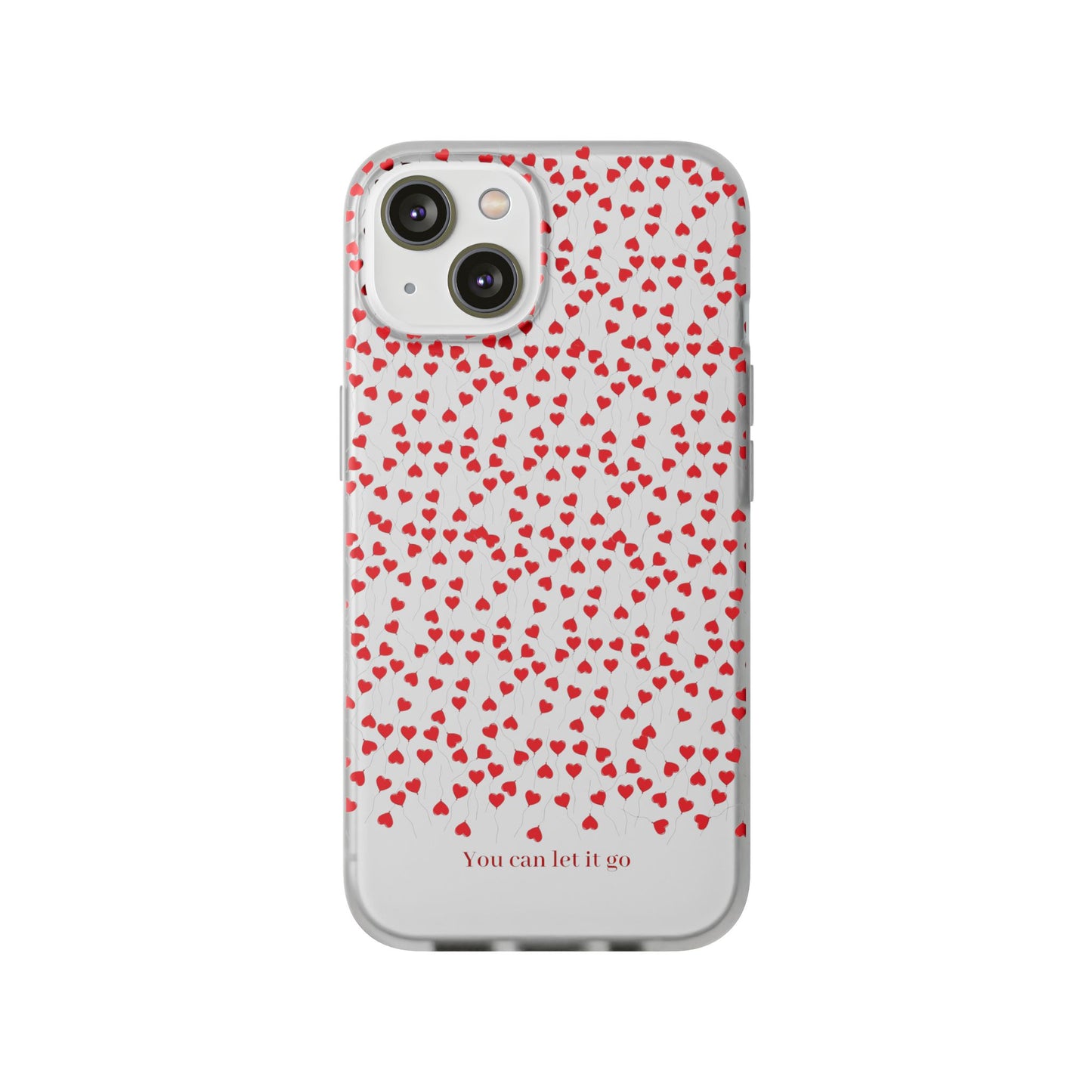 You Can Let It Go Heart Pattern Flexi Case - Stylish Phone Protection