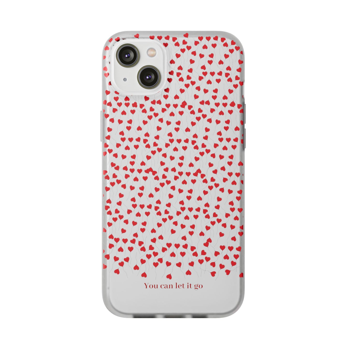 You Can Let It Go Heart Pattern Flexi Case - Stylish Phone Protection