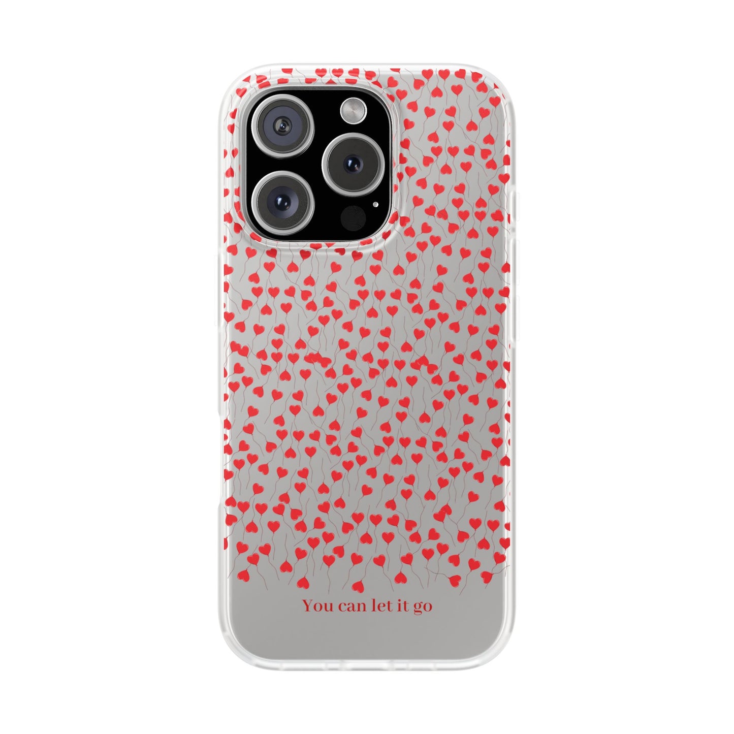 You Can Let It Go Heart Pattern Flexi Case - Stylish Phone Protection