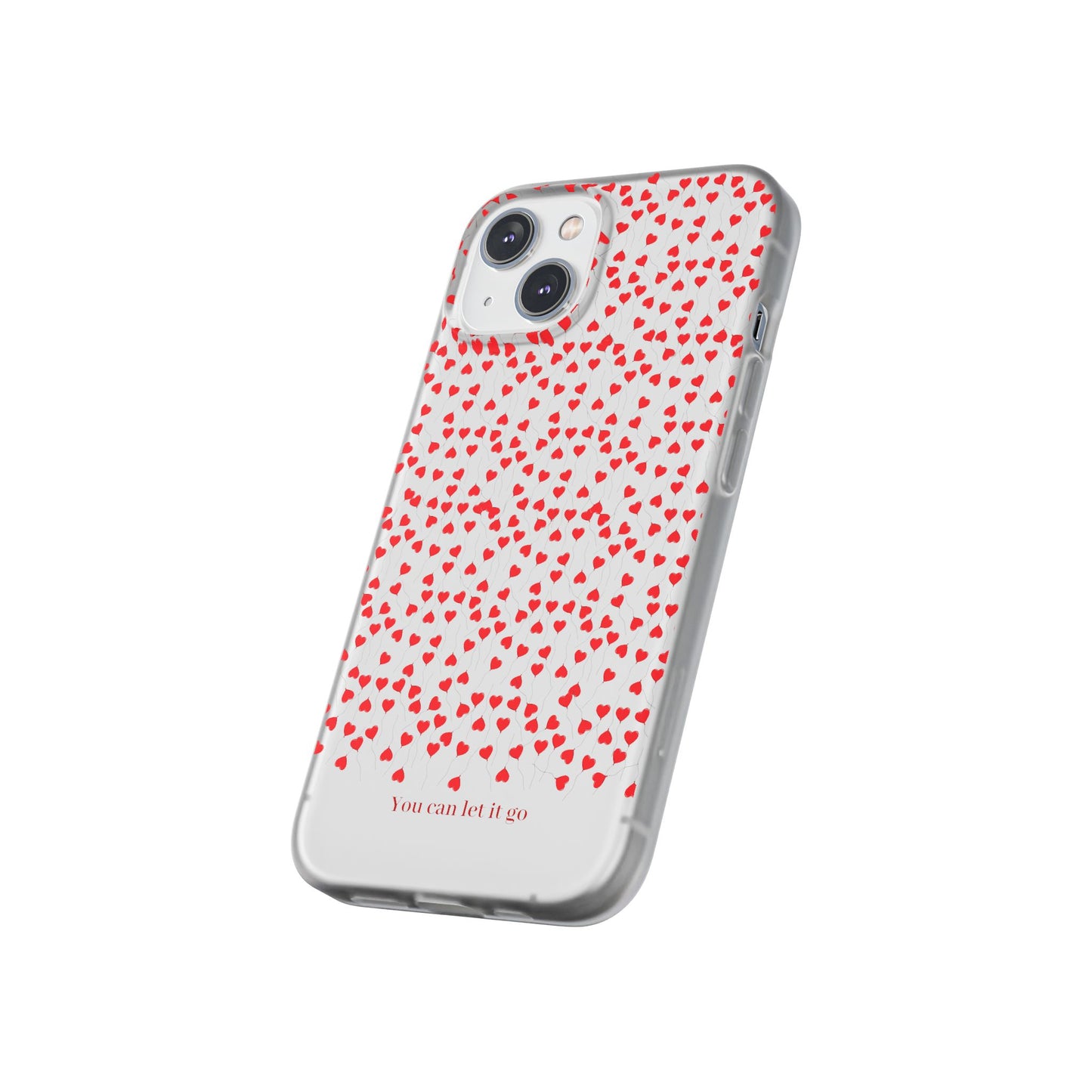 You Can Let It Go Heart Pattern Flexi Case - Stylish Phone Protection