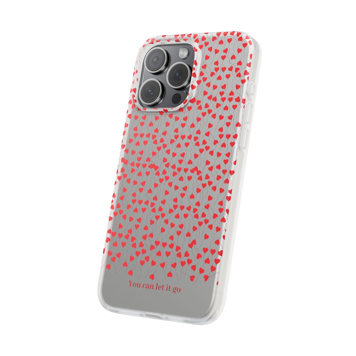 You Can Let It Go Heart Pattern Flexi Case - Stylish Phone Protection