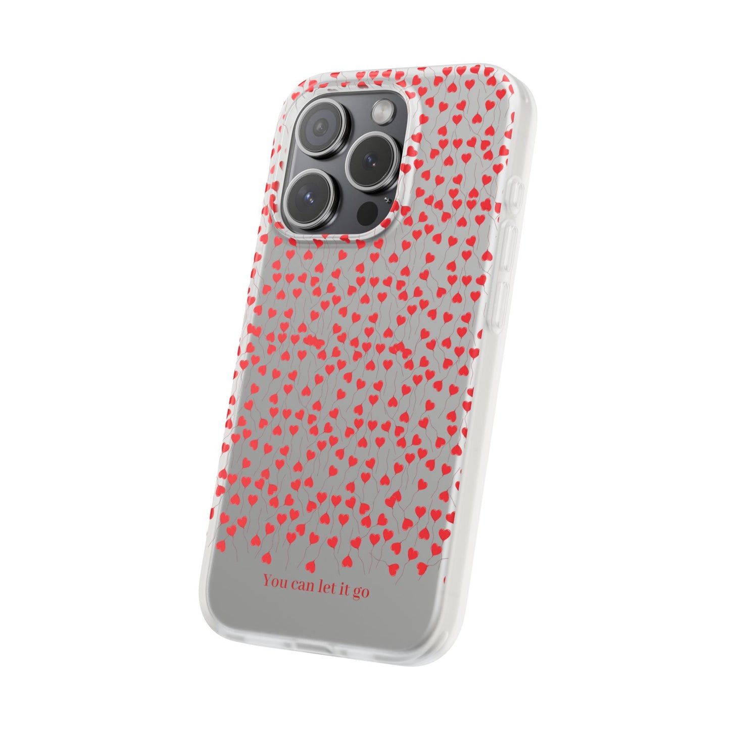 You Can Let It Go Heart Pattern Flexi Case - Stylish Phone Protection