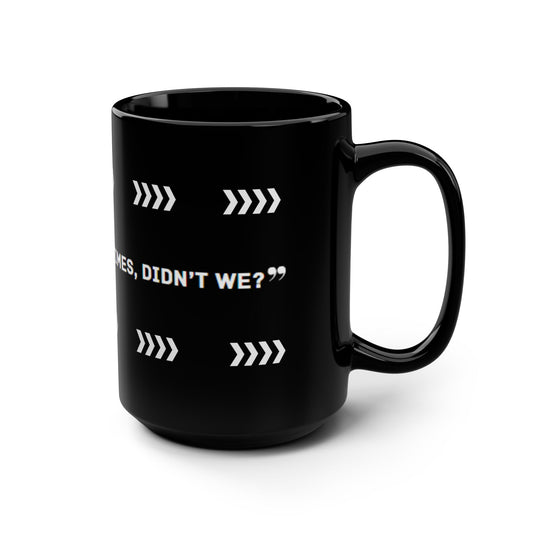 Black Mug with Quote for Memorable Moments